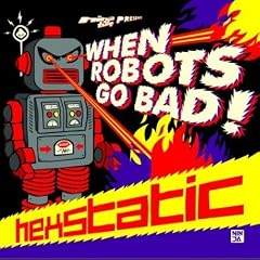 hexstatic『When Robots Go Bad』