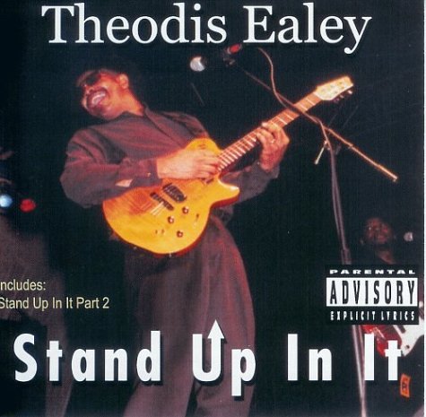 Theodis Ealey - Stand Up in It - Zortam Music