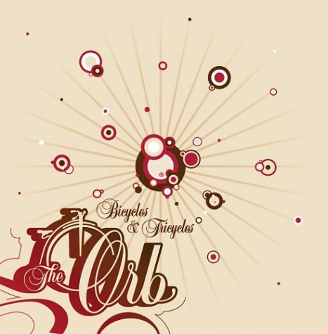 The Orb - Bicycles And Tricycles - Zortam Music