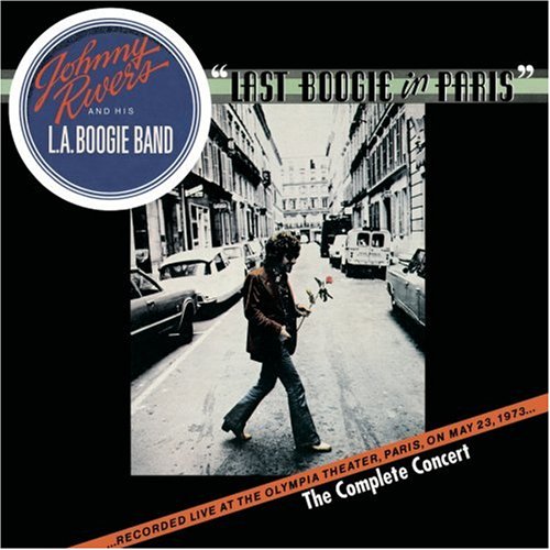 Johnny Rivers - Last Boogie in Paris - The Complete Concert - Zortam Music