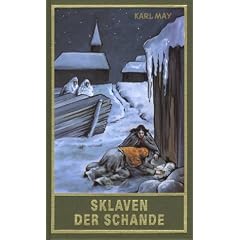 Gesammelte Werke: Gesammelte Werke, Bd.75, Sklaven der Schande: Bd. 75 (Gebundene Ausgabe)