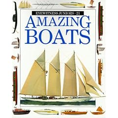 Amazing Boats (Eyewitness Junior) (Hardcover) by Margarette Lincoln