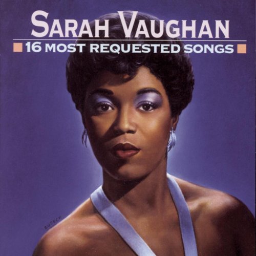Sarah Vaughn - 16 Most Requested Songs - Zortam Music