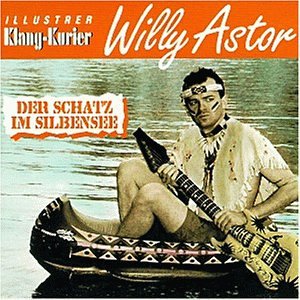 Willy Astor - Der Schatz im Silbensee - Zortam Music