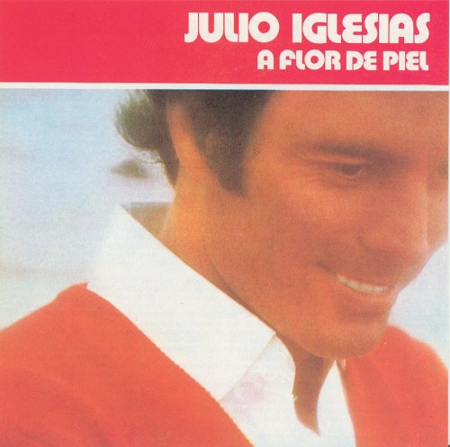 Julio Iglesias - A Flor de Piel - Zortam Music