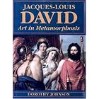 Jacques-Louis David by  Dorothy Johnson