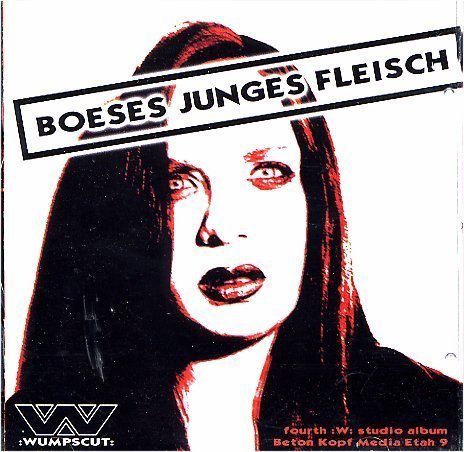 :wumpscut: - Böses Junges Fleisch: 7 Years Anniversary Edition - Zortam Music