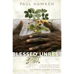 Blessed Unrest: How the Largest Movement in the World Came into Being and Why No One Saw It Coming