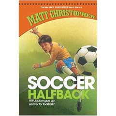 Soccer Halfback (The New Matt Christopher Sports Library) [LARGE PRINT]  (Library Binding) by Matt Christopher