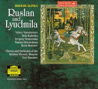 Glinka: Ruslan and Lyudmila