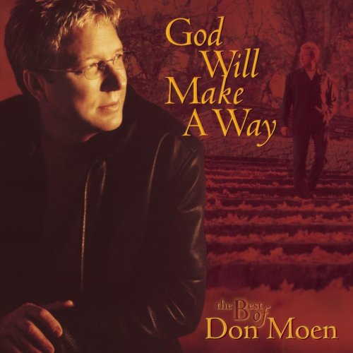 Don Moen - God Will Make a Way: The Best of Don Moen - Zortam Music