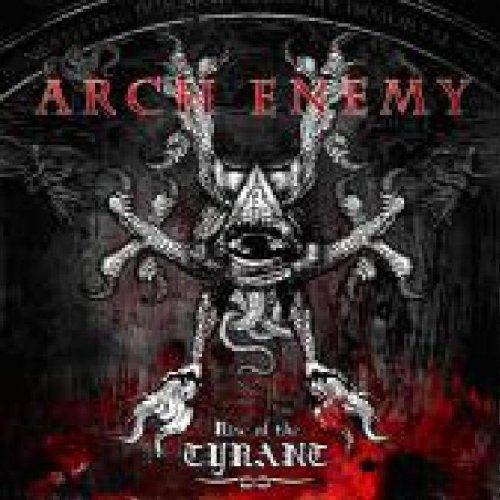 Arch Enemy - Rise Of The Tyrant - Zortam Music