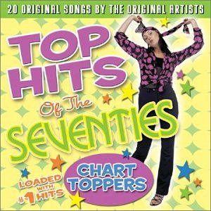 Top Hits of the Seventies: Chart Toppers