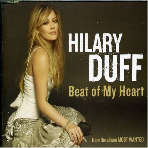 Hilary Duff - Beat of My Heart - Zortam Music