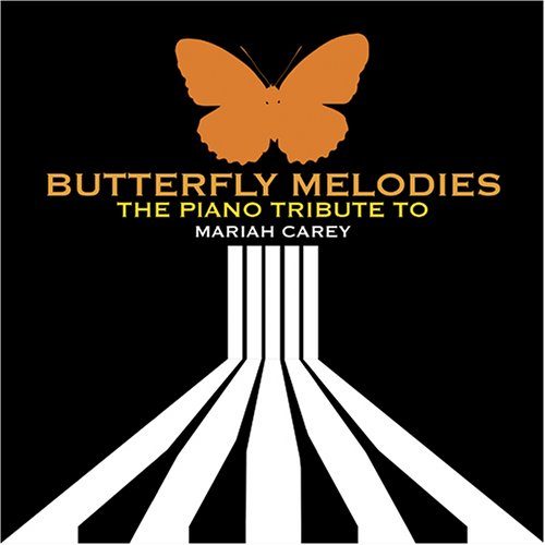 Butterfly Melodies: The Piano Tribute to Mariah Carey
