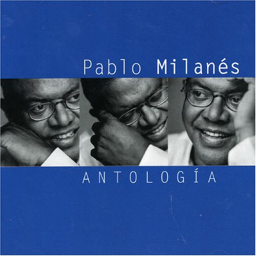 Pablo Milanés - Antología - Zortam Music