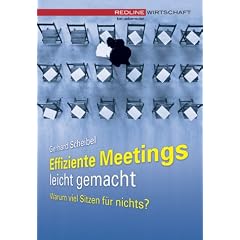 Effiziente Meetings leicht gemacht. Warum viel Sitzen für nichts? (Taschenbuch)