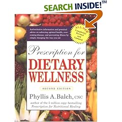 Prescription for Dietary Wellness: Using Foods to Heal 2nd Edition