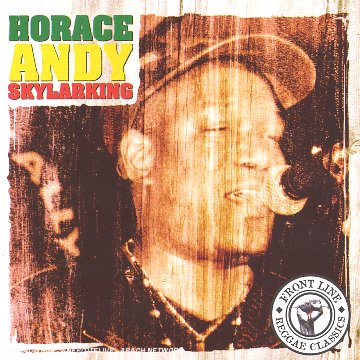 Horace Andy - Skylarking: Best Of Horace Andy - Zortam Music
