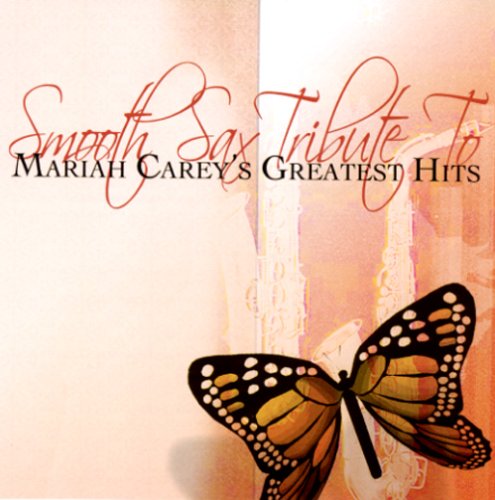 Smooth Sax Tribute to Mariah Carey's Greatest Hits