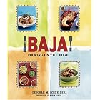 Baja! Cooking on the Edge by  Deborah M. Schneider and Maren Caruso