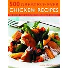 500 Greatest-Ever Chicken Recipes: The Ultimate Fully Illustrated Poultry and Game... by  Valerie Ferguson