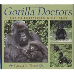 Gorilla Doctors: Saving Endangered Great Apes (Scientists in the Field) (Hardcover) 
