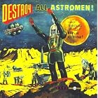 Destroy All Astromen!! by Man Or Astro-Man?