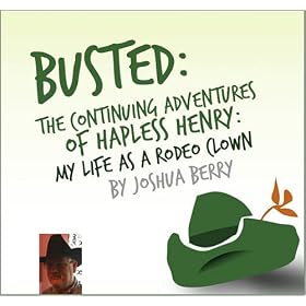 Busted: The Continuing Adventures of Hapless Henry