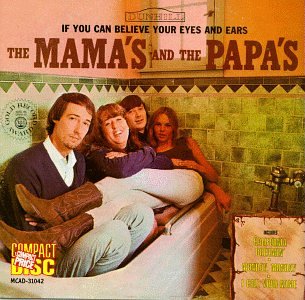 Mamas & Papas - If You Can Believe Your Eyes and Ears - Zortam Music