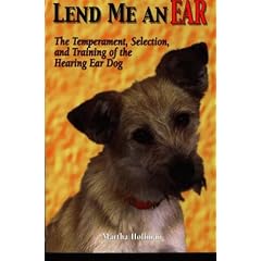 Lend Me an Ear: The Temperament, Selection, and Training of the Hearing Ear Dog (Paperback)