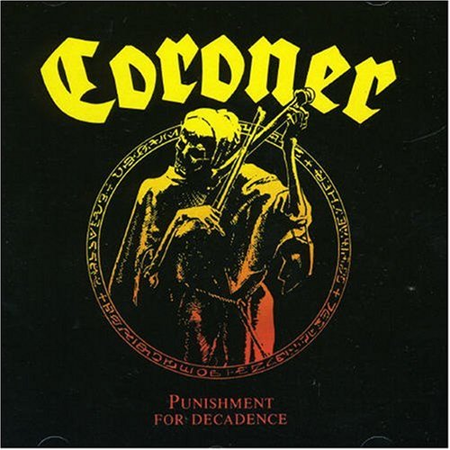 Coroner - Punishment For Decadence - Zortam Music
