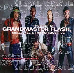 Grandmaster Flash & the Furious Five - The Message - Zortam Music