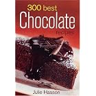 300 Best Chocolate Recipes by Julie Hasson