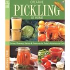 Creative Pickling at Home: Salsas, Chutneys, Sauces and Preserves for Today's Adventurous... by Barbara Ciletti