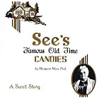 See's Famous Old Time Candies: A Sweet Story by  Margaret Moos Pick