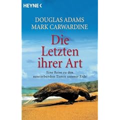 Umschlag von 'Die Letzten ihrer Art. Eine Reise zu den aussterbenden Tieren unserer Erde.'