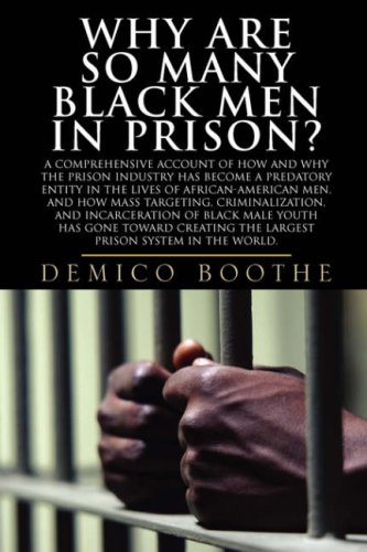 Why Are So Many Black Men in Prison?