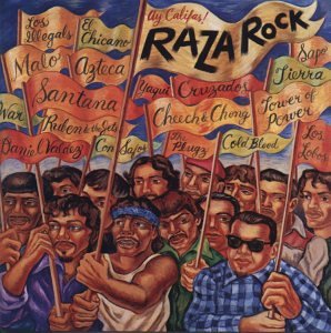 Ay Califas: Raza Rock of the 70's & 80's
