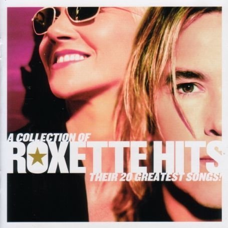 Roxette - Collection of Roxette Hits_ Their 20 Greatest Songs - Zortam Music
