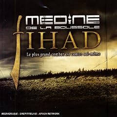 Medine - Jihad : Le Plus Grand Combat Est Contre Soi-M�me (