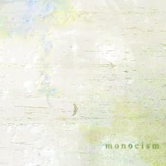 monocism
