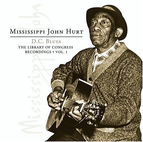 Mississipi John Hurt - D.C. Blues: Library of Congress Recordings - Zortam Music