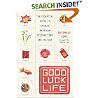 Good Luck Life: The Essential Guide to Chinese American Celebrations and Culture by  Rosemary Gong
