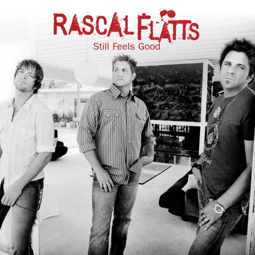 Rascal Flatts - Still Feels Good - Zortam Music