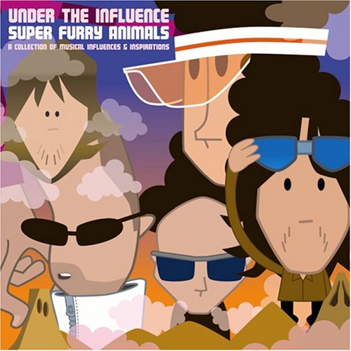 Under the Influence: Super Furry Animals