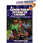 A Good Soup Attracts Chairs: A First African Cookbook for American Kids by African Cooking