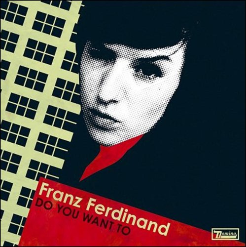 Franz Ferdinand - Do You Want to [CD 2] - Zortam Music