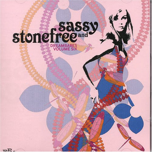 Sassy and Stonefree: Dream Babes, Vol. 6
