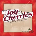 The Joy of Cherries by Cherries